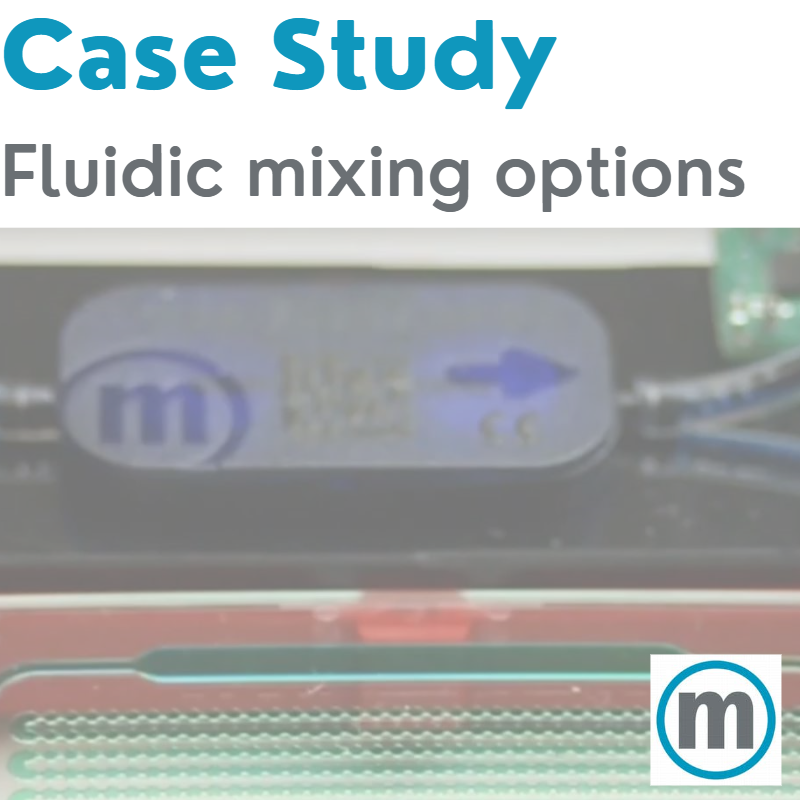 Case Study: Fluidic mixing options